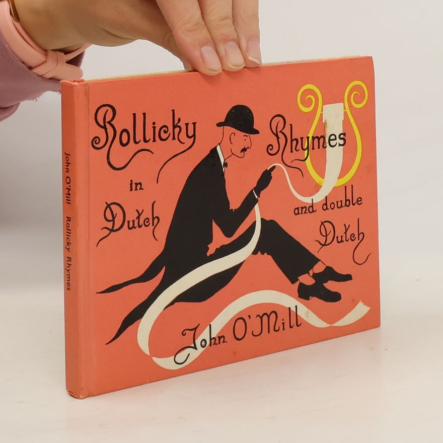 John O'Mill  Rollicky rhymes in Dutch and Double Dutch