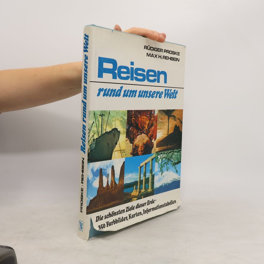 Max H. Rehbein Reisen rund um unsere Welt