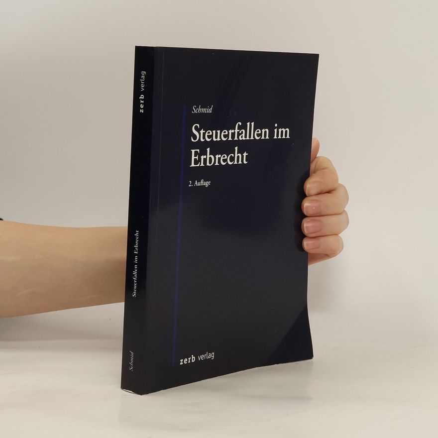 Bernard Schmid Steuerfallen im Erbrecht
