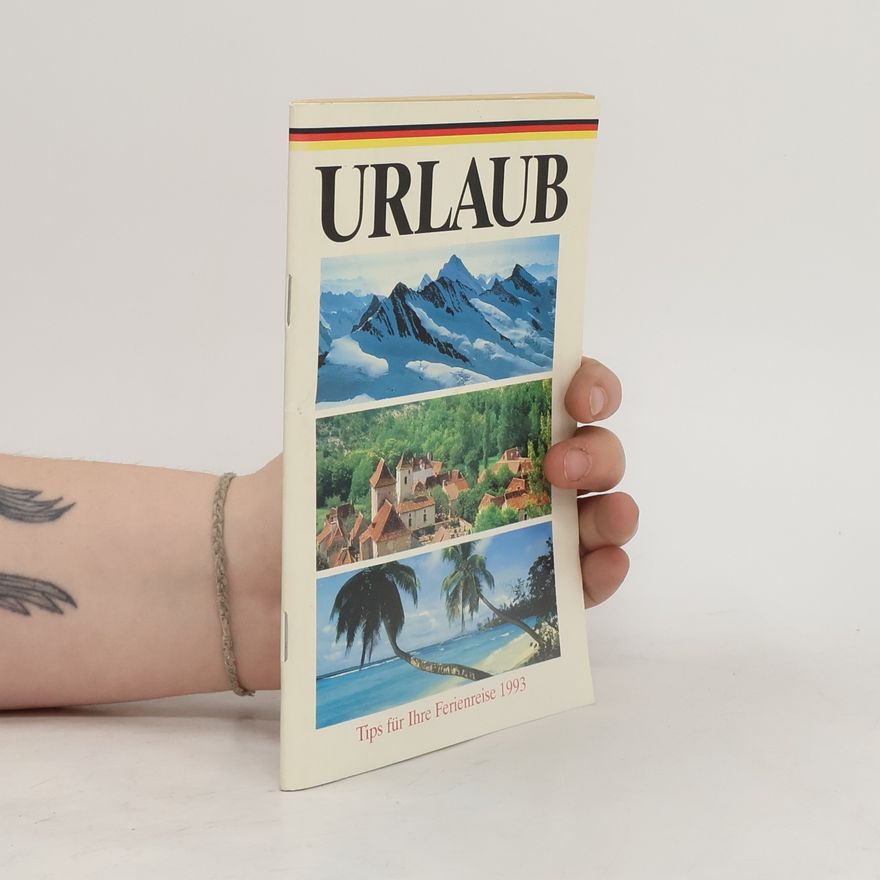 Collectif d'auteurs Urlaub. Tips für Ihre Ferienreise