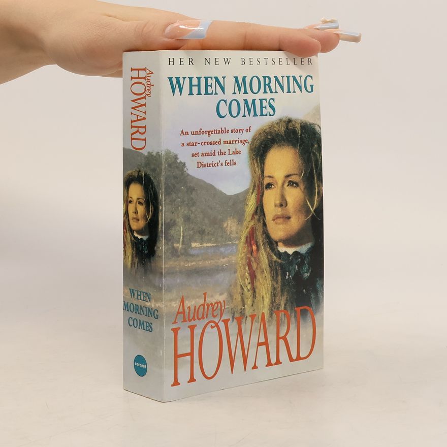 Audrey Howard When Morning Comes
