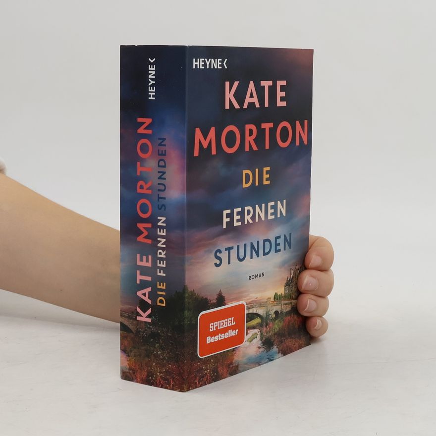 Kate Morton Die fernen Stunden