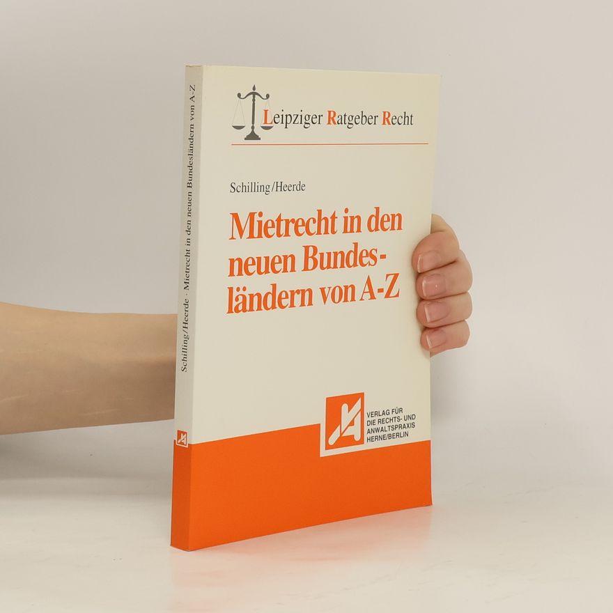 Walter Schilling Mietrecht in den neuen Bundesländern von A - Z