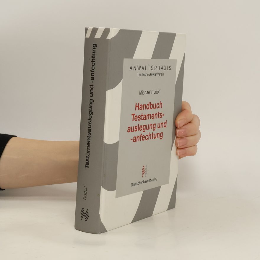 Michael Rudolf Handbuch Testamentsauslegung und -anfechtung