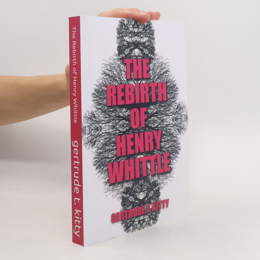 Gertrude T. Kitty The Rebirth of Henry Whittle