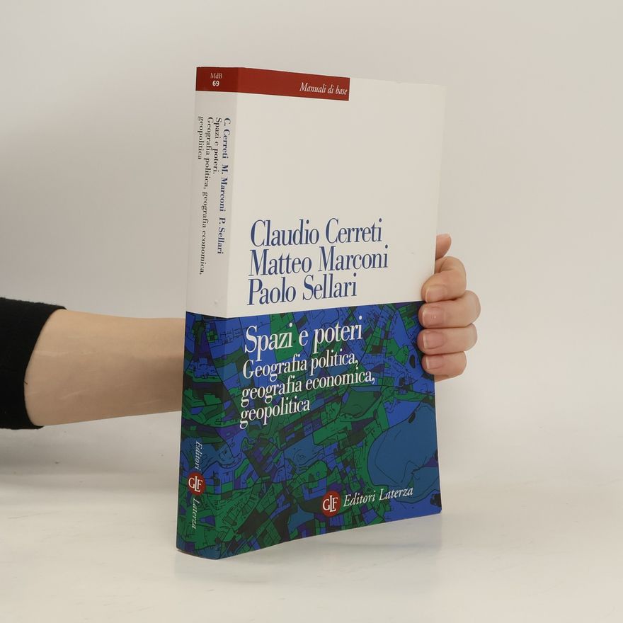 Paolo Sellari Manuali di base - 69: Spazi e poteri. Geografia politica, geografia economica, geopolitica