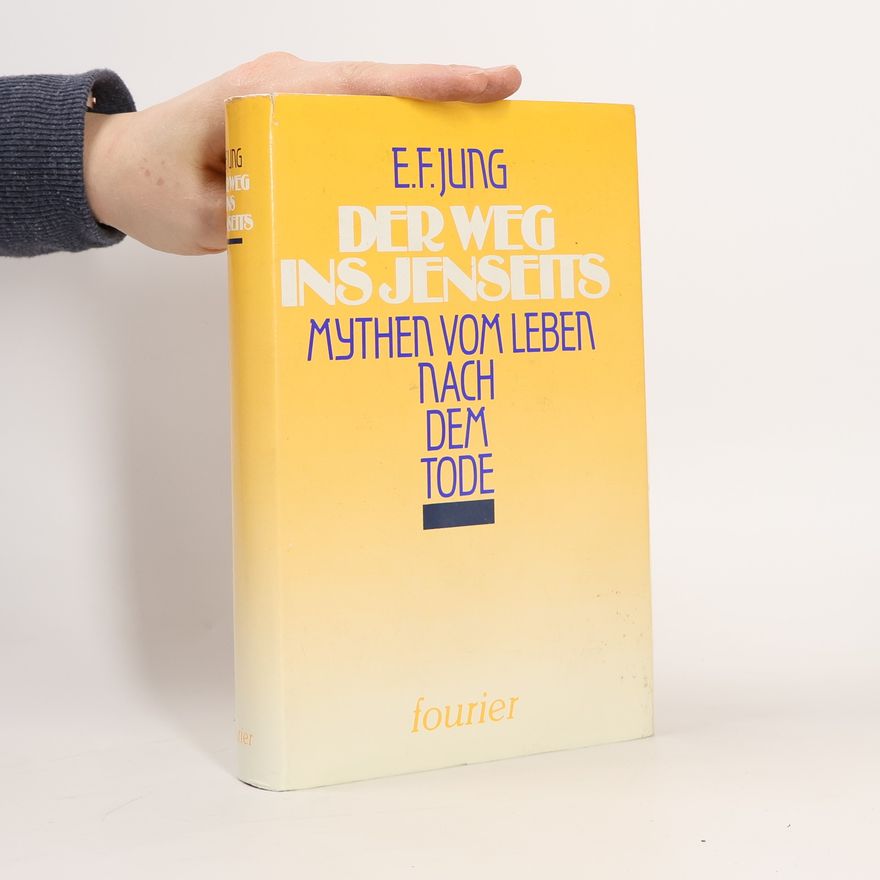 Ernst F. Jung Der Weg ins Jenseits