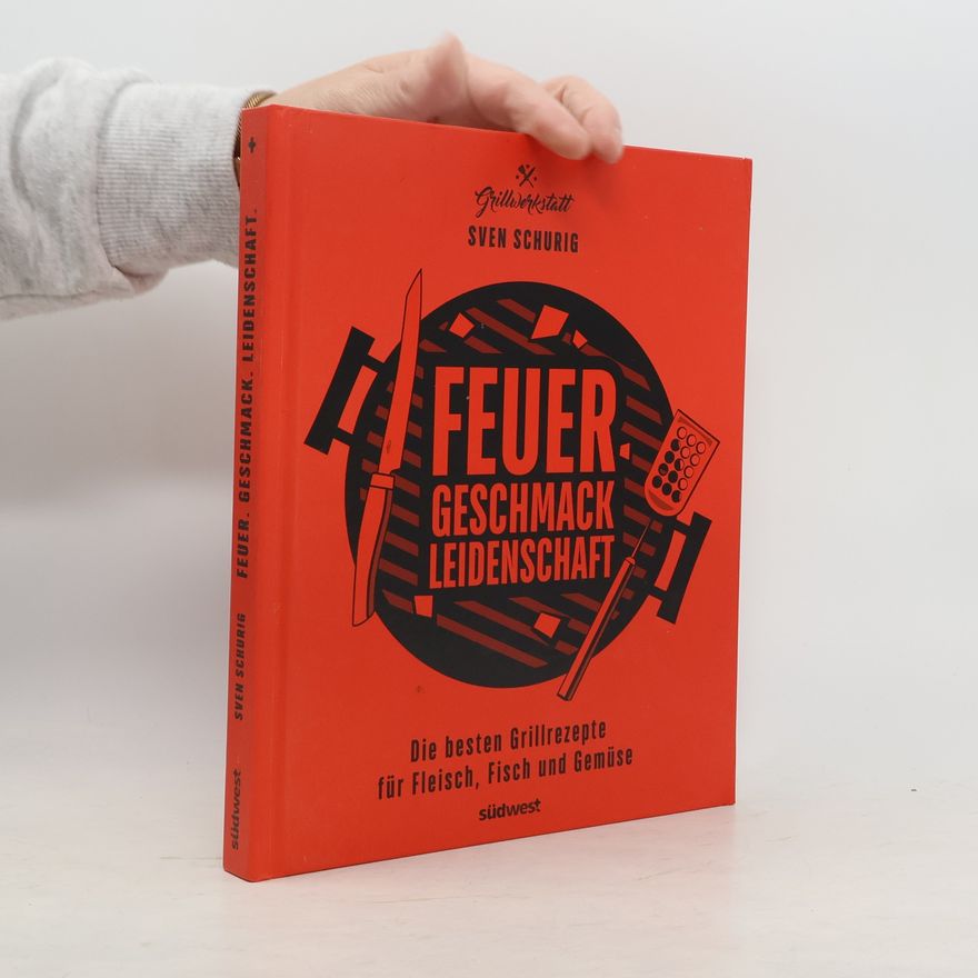 Sven Schurig Feuer. Geschmack. Leidenschaft.