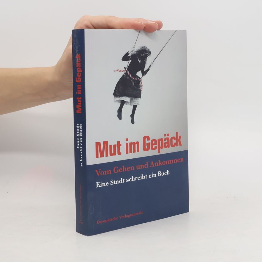 Rike Scheffler Mut im Gepäck. Vom Gehen und Ankommen