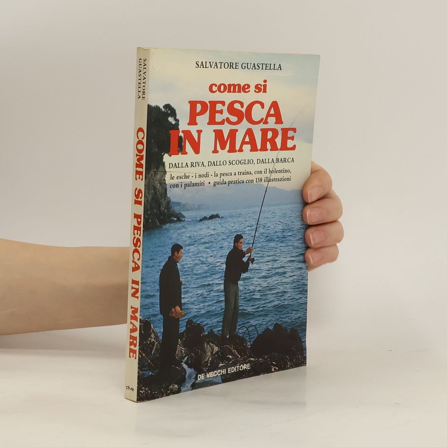 Salvatore Guastella Come si pesca in mare