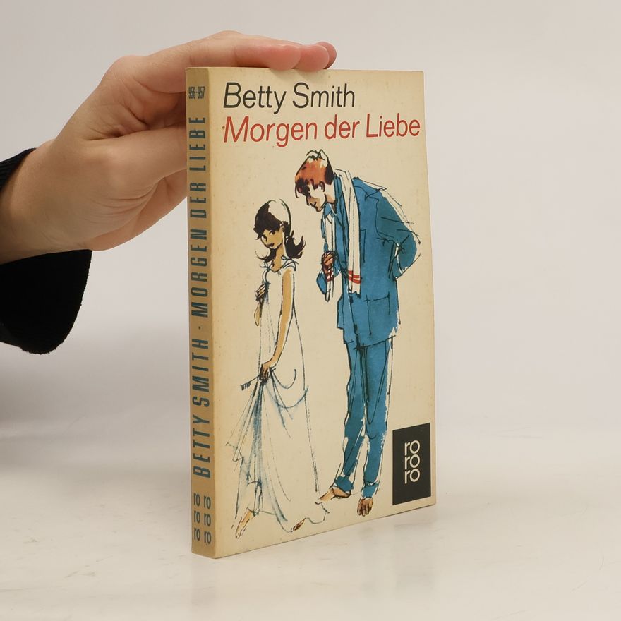 Betty Smith Morgen der Liebe