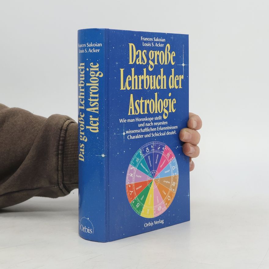 Frances Sakoian Das grosse Lehrbuch der Astrologie