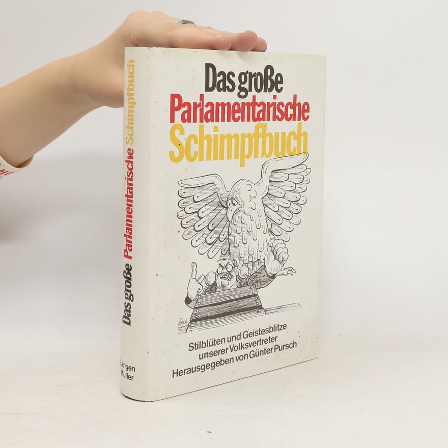 Günter Pursch Das grosse parlamentarische Schimpfbuch
