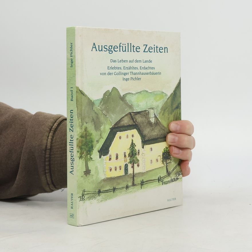 Pichler Inge Ausgefüllte Zeiten