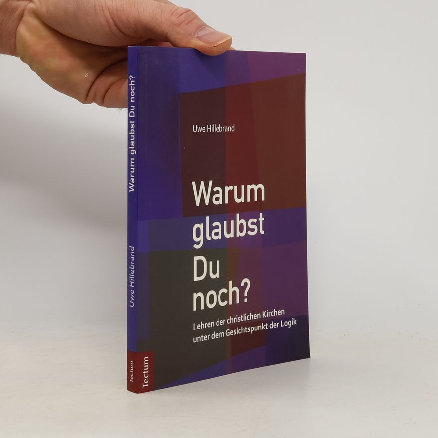 Uwe Hillebrand Warum glaubst Du noch?