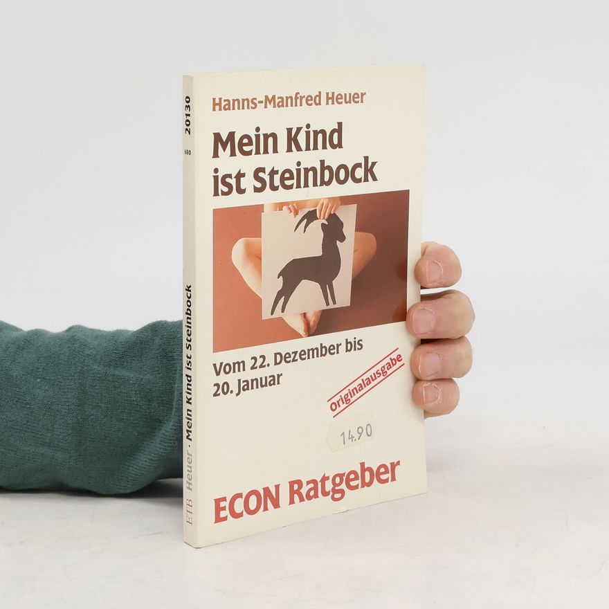 Hanns Manfred Heuer Mein Kind ist Steinbock