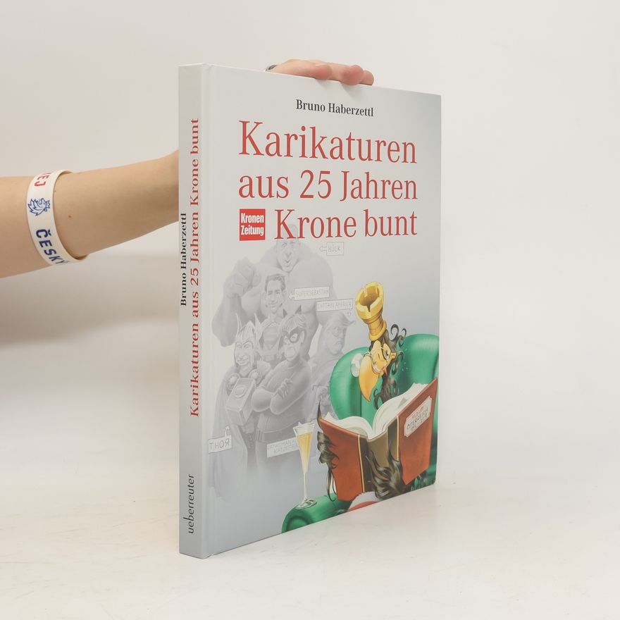 Bruno Haberzettl Karikaturen aus 25 Jahren Krone bunt