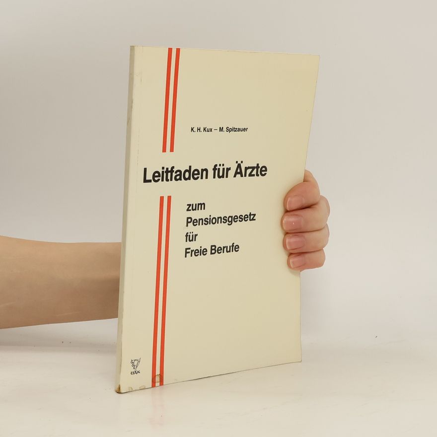 Various authors Leitfaden für Ärzte zum Pensionsgesetz für Freie Berufe