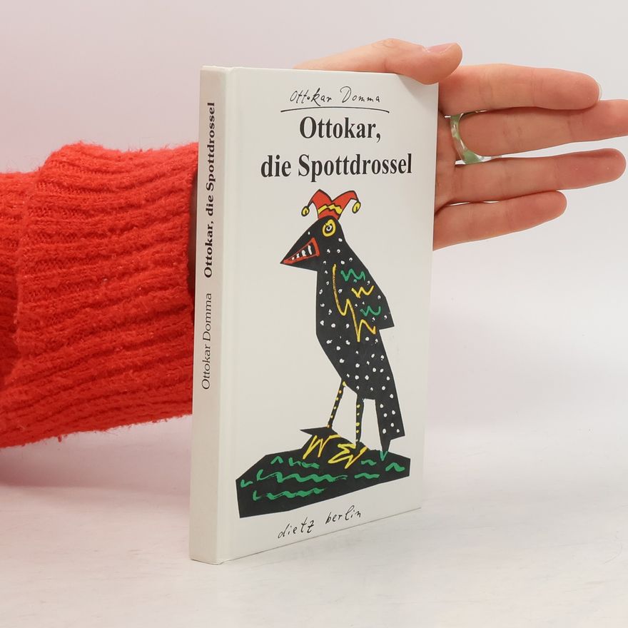 Ottokar Domma Ottokar, die Spottdrossel