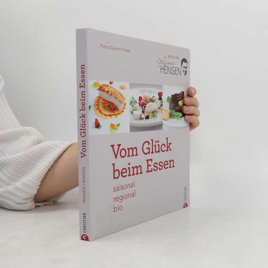 Rainer Hensen Vom Glück beim Essen