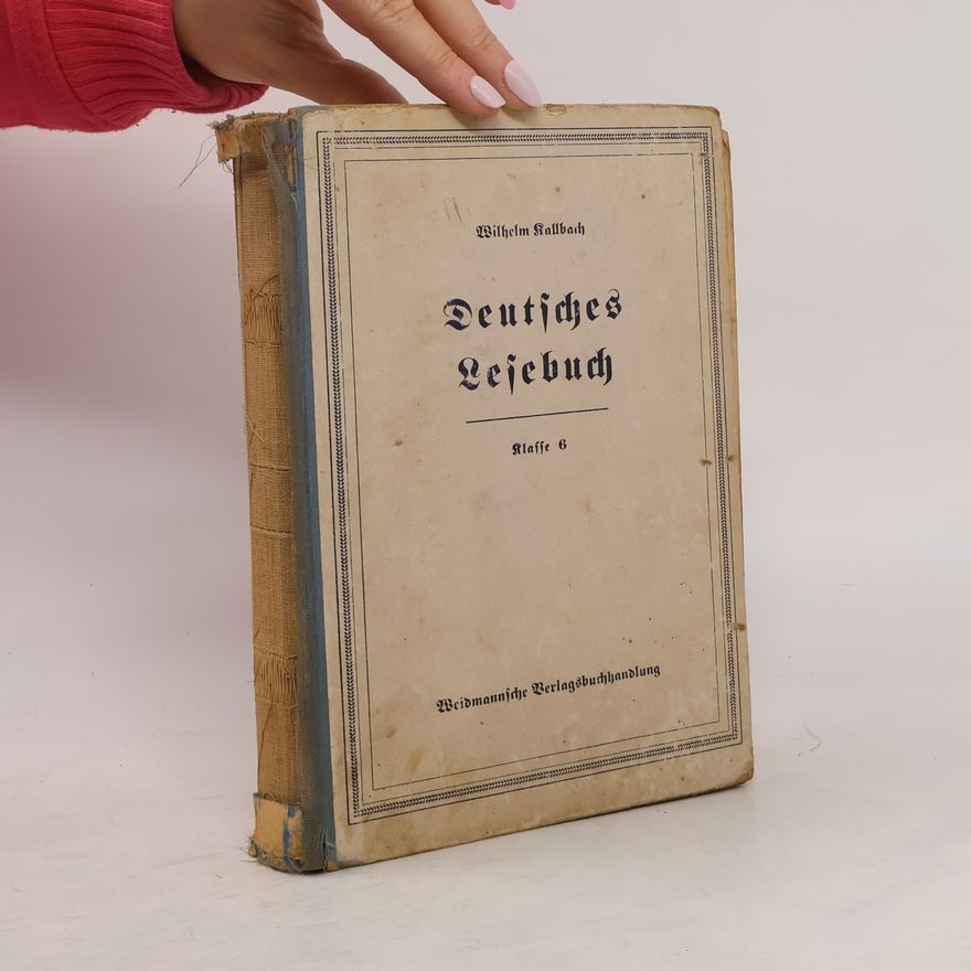 Wilhelm Kallbach Deutsches Lesebuch. Klasse 6