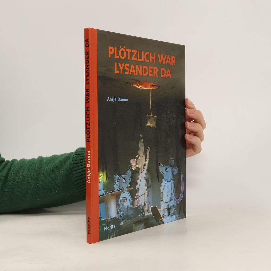 Antje Damm Plötzlich war Lysander da
