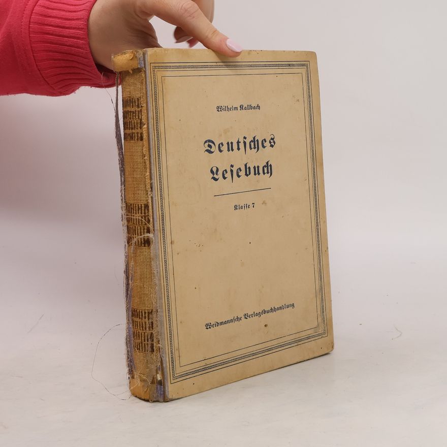 Wilhelm Kallbach Deutsches Lesebuch. Klasse 7