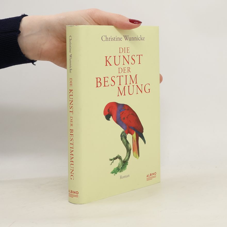 Christine Wunnicke Die Kunst der Bestimmung