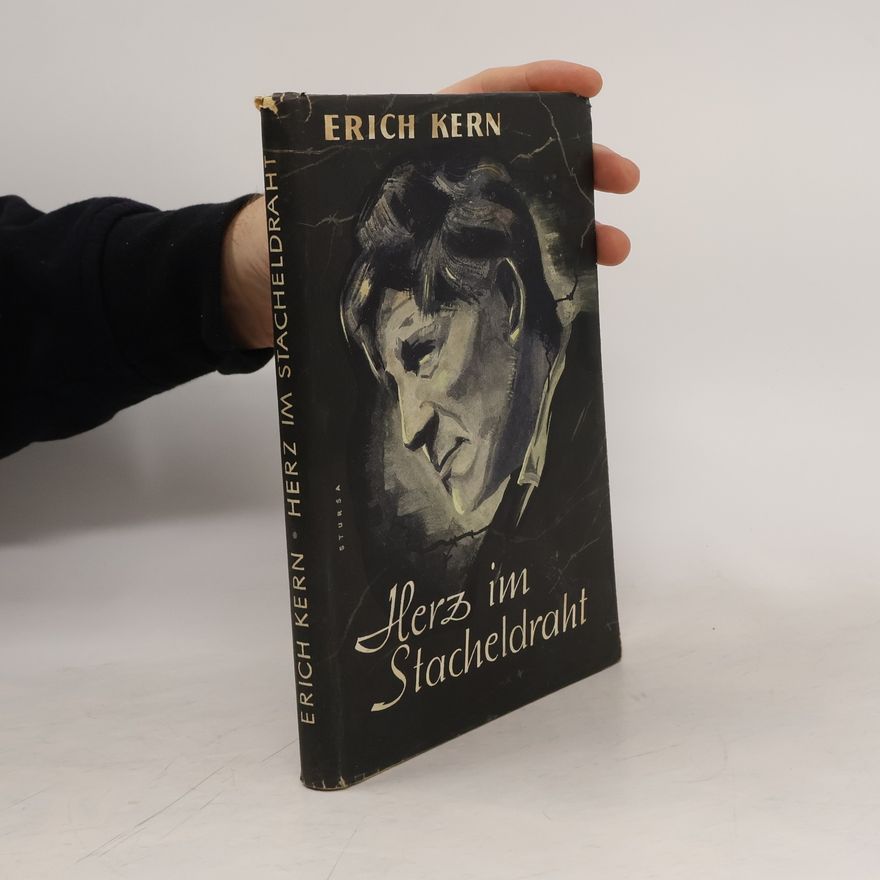 Erich Kern Herz im Stacheldraht