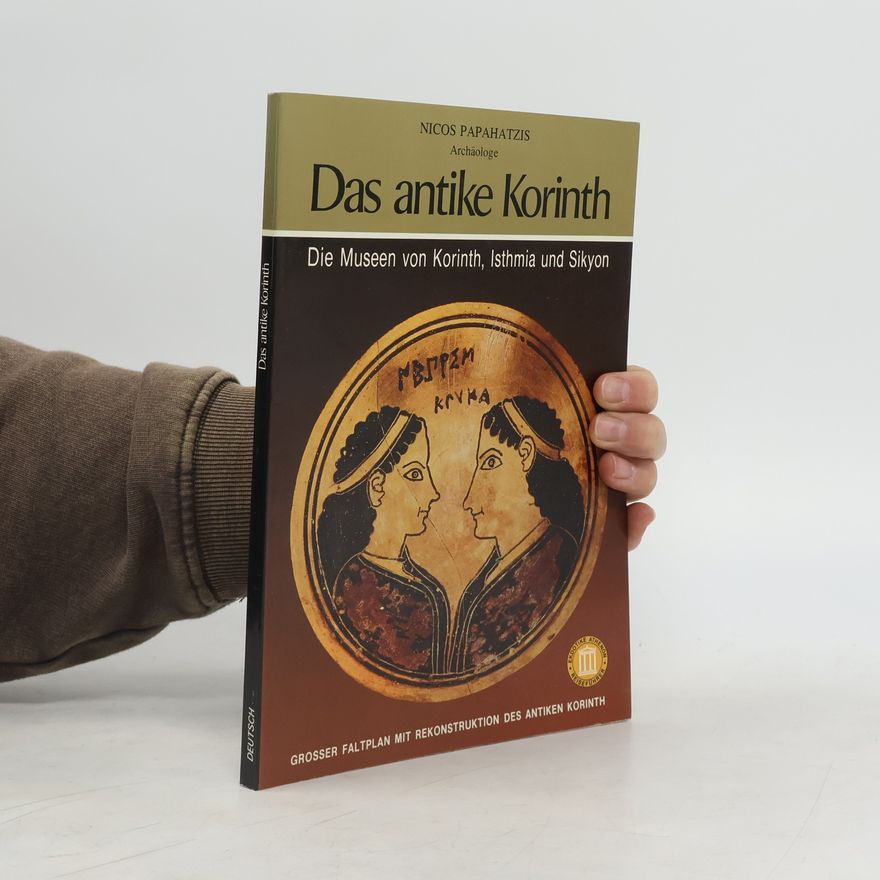Nikolaos D. Papachatzēs Das antike Korinth