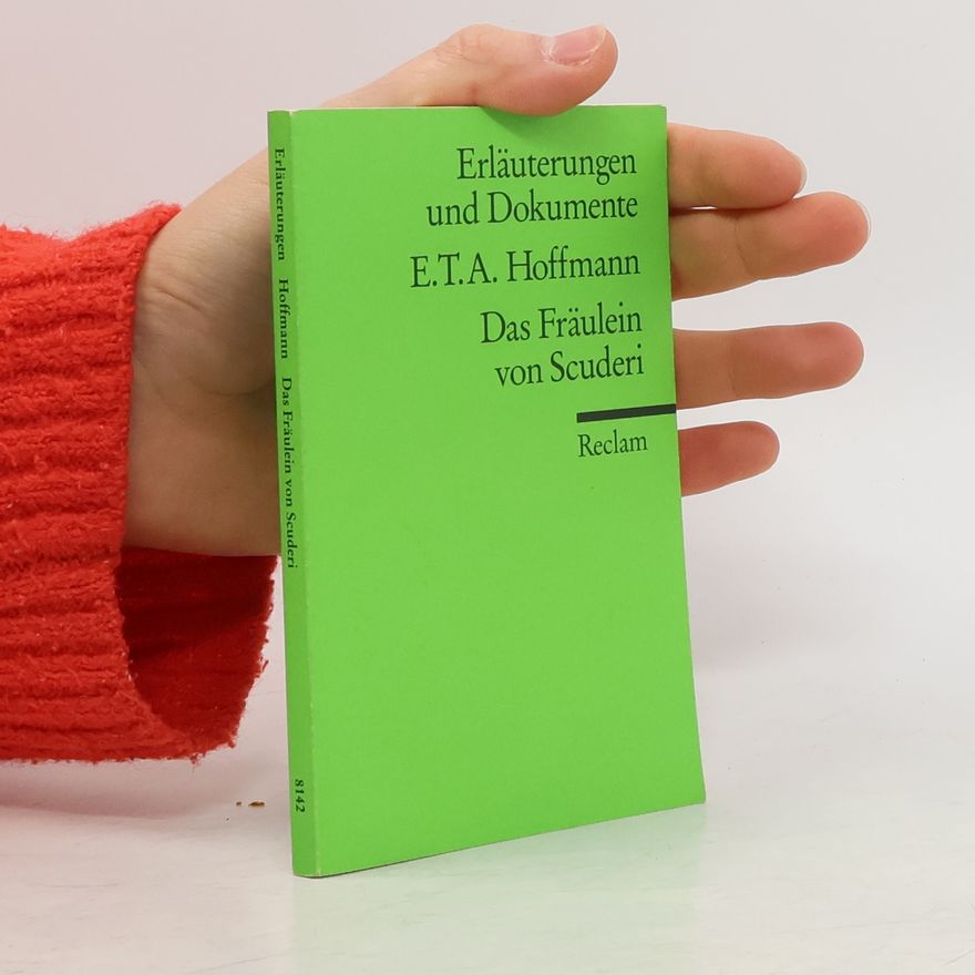 Hans Ulrich Lindken E. T. A. Hoffmann, Das Fräulein von Scuderi