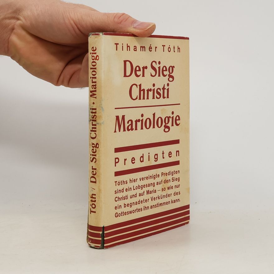 Tóth Tihamér Der Sieg Christi. Mariologie