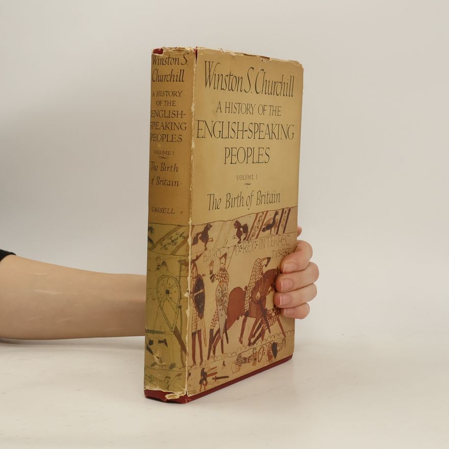 Winston Churchill A History of the English-Speaking Peoples. Volume 1