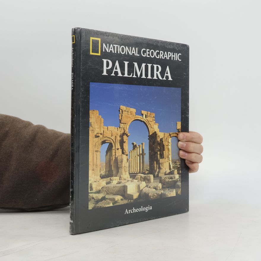 Kolektív autorov National Geographic. Palmira