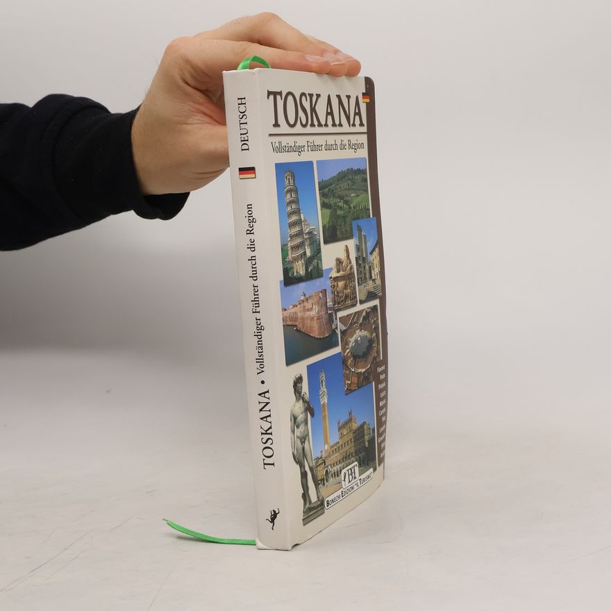 Various authors Toskana. Vollständiger Führer durch die Region
