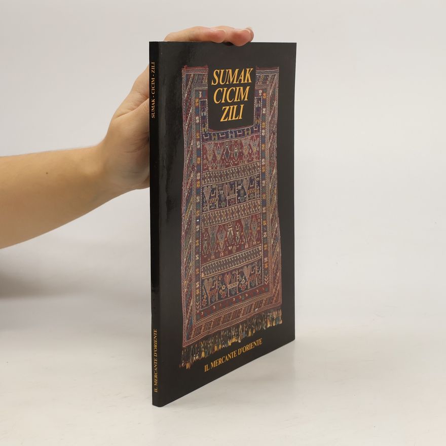 Collectif d'auteurs Sumak cicim zili. Il mercante d´oriente