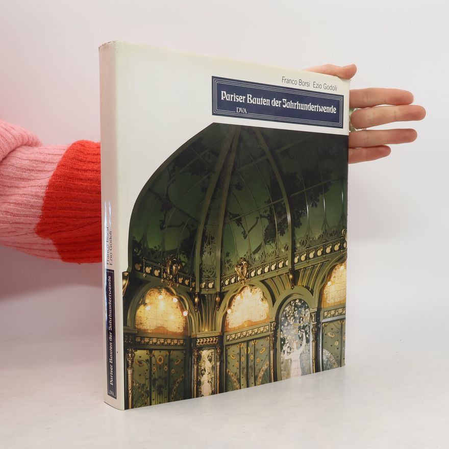 Franco Borsi Pariser Bauten der Jahrhundertwende
