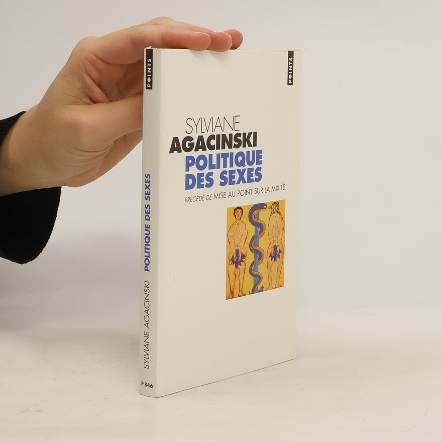 Sylviane Agacinski Politique des sexes