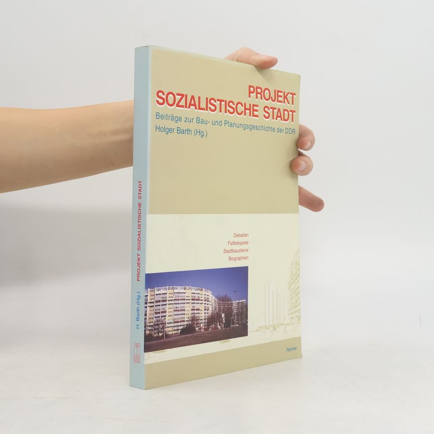 Holger Barth Projekt sozialistische Stadt