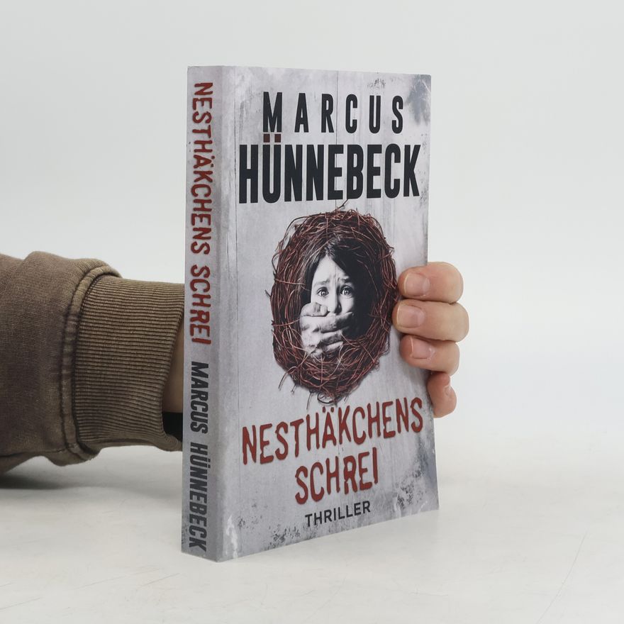 Marcus Hünnebeck Nesthäkchens Schrei