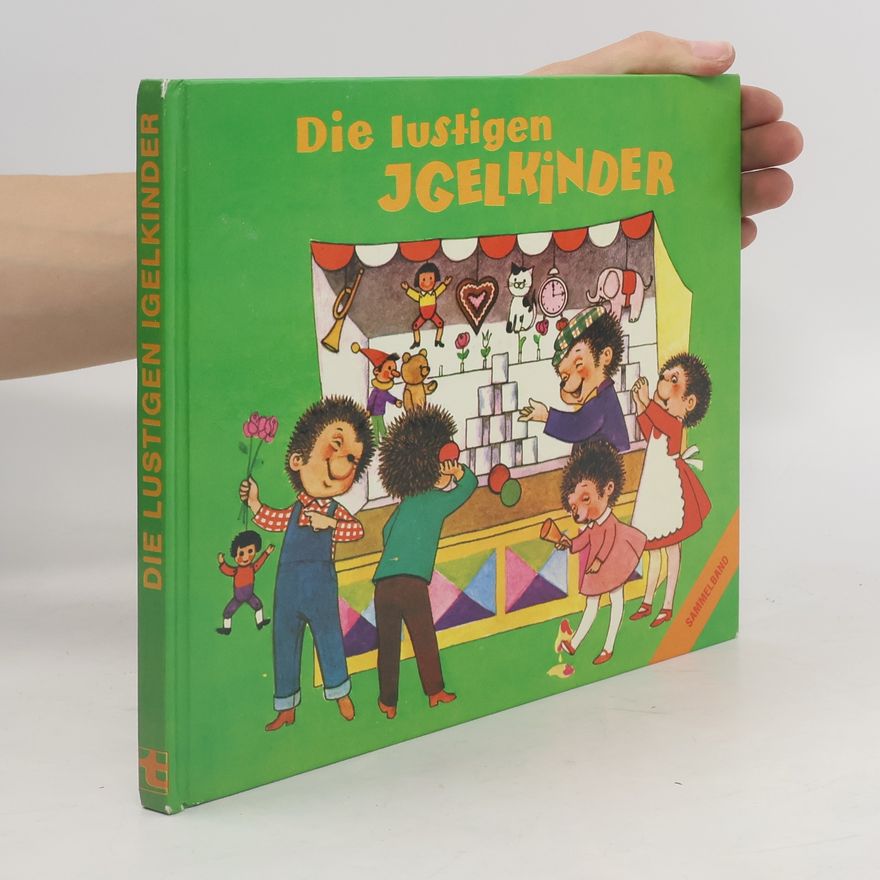 Hilde Forster Die lustigen Igelkinder. Sammelband