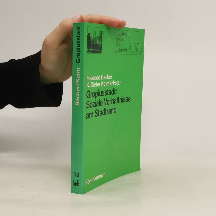 Heidede Becker Gropiusstadt, soziale Verhältnisse am Stadtrand