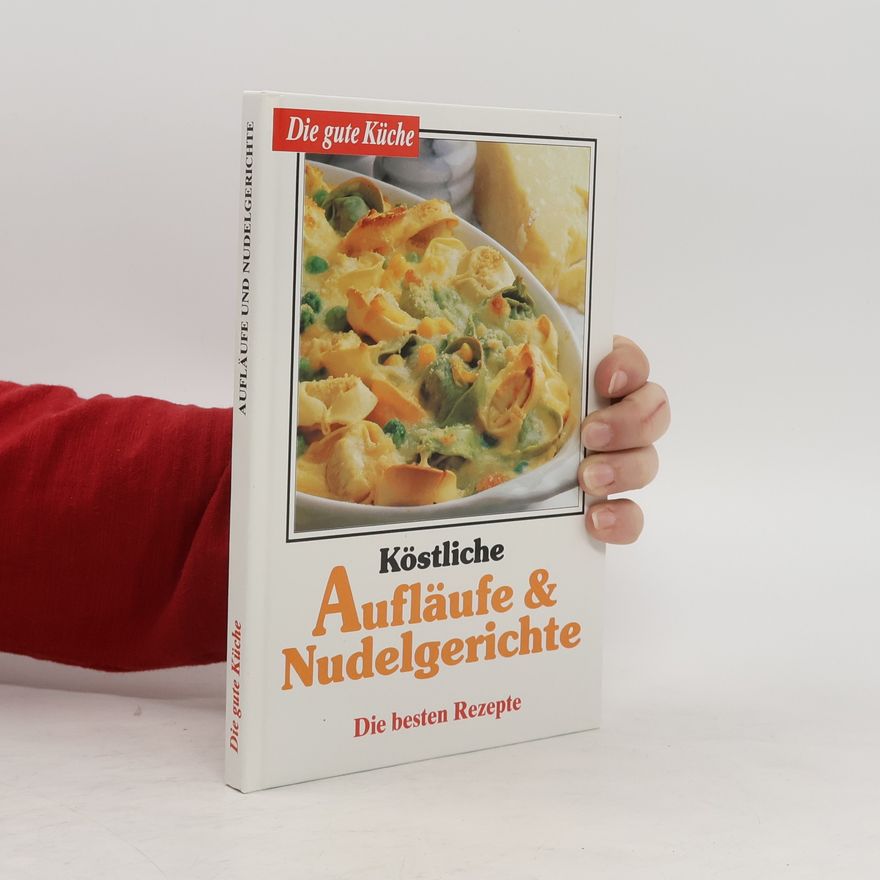 Kolektiv autorů Köstliche Aufläufe & Nudelgerichte