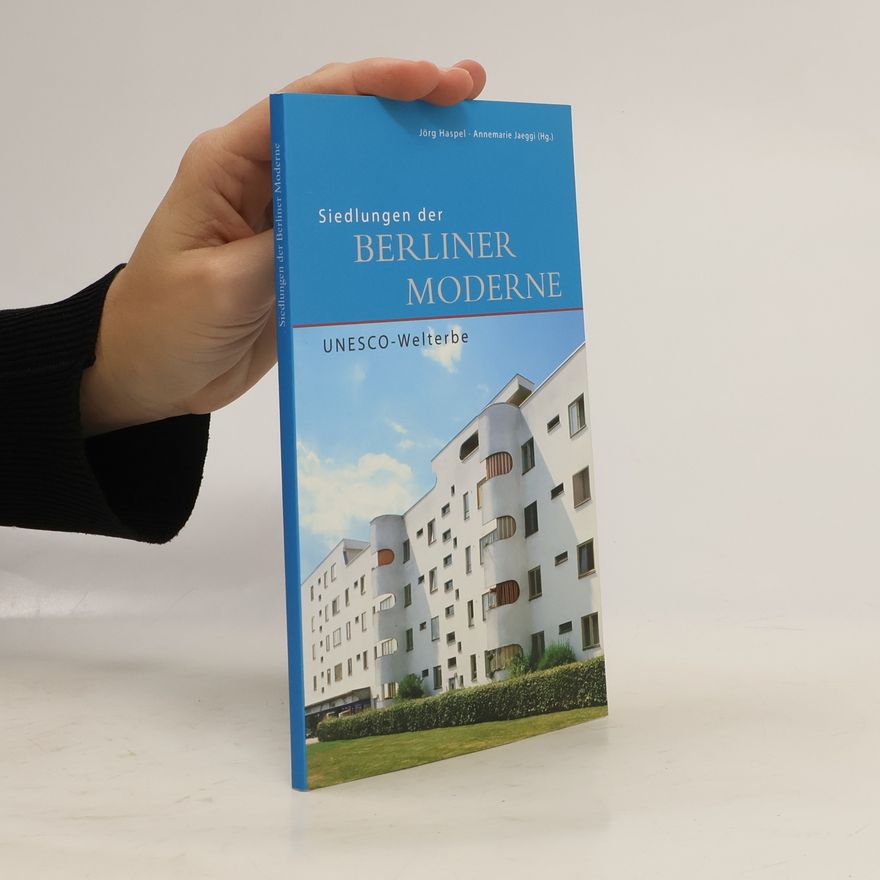 Jörg Haspel Siedlungen der Berliner Moderne