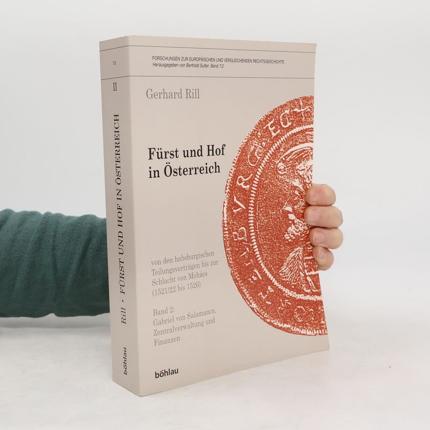 Gerhard Rill Fürst und Hof in Österreich II.