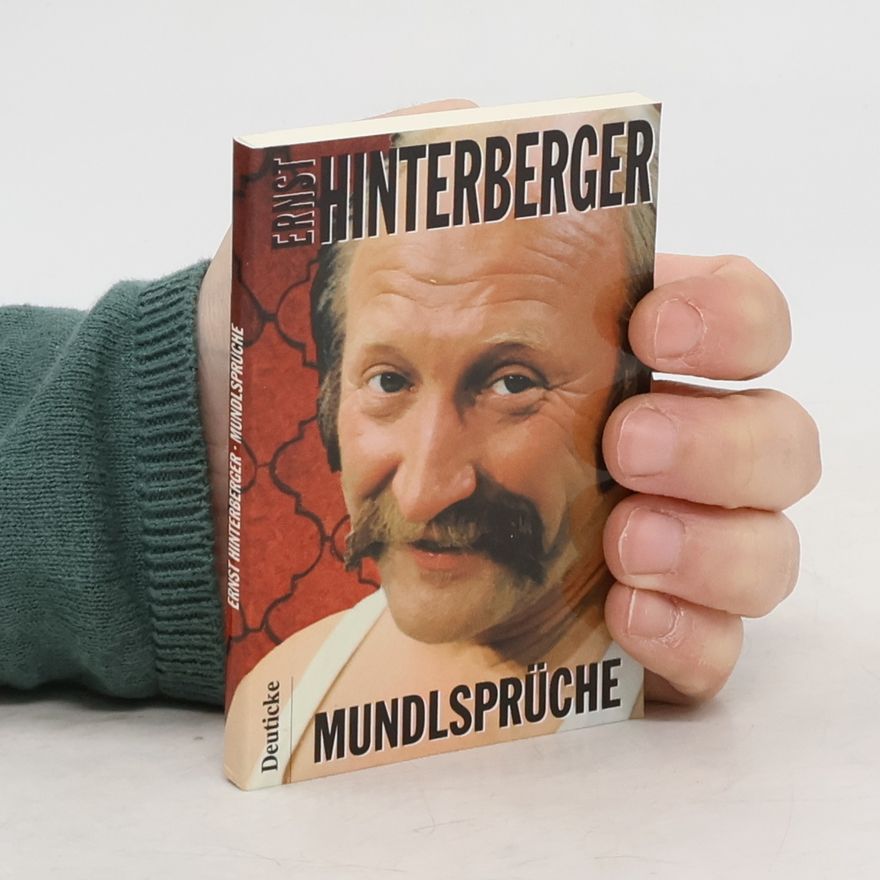 Ernst Hinterberger Mundlsprüche