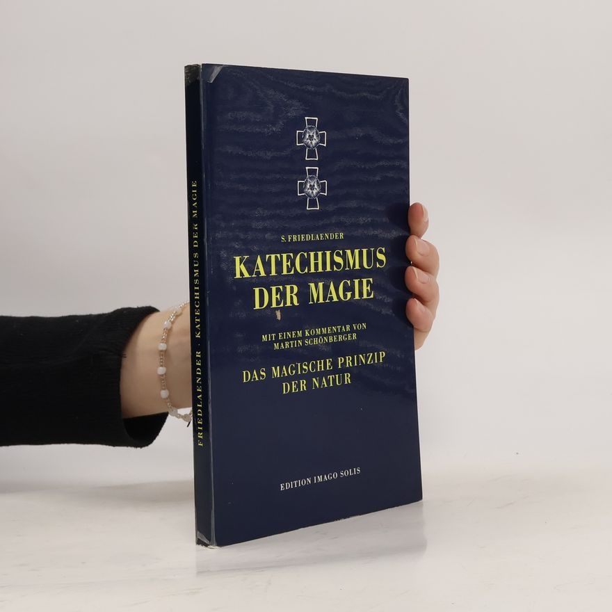 Salomo Friedlaender Katechismus der Magie