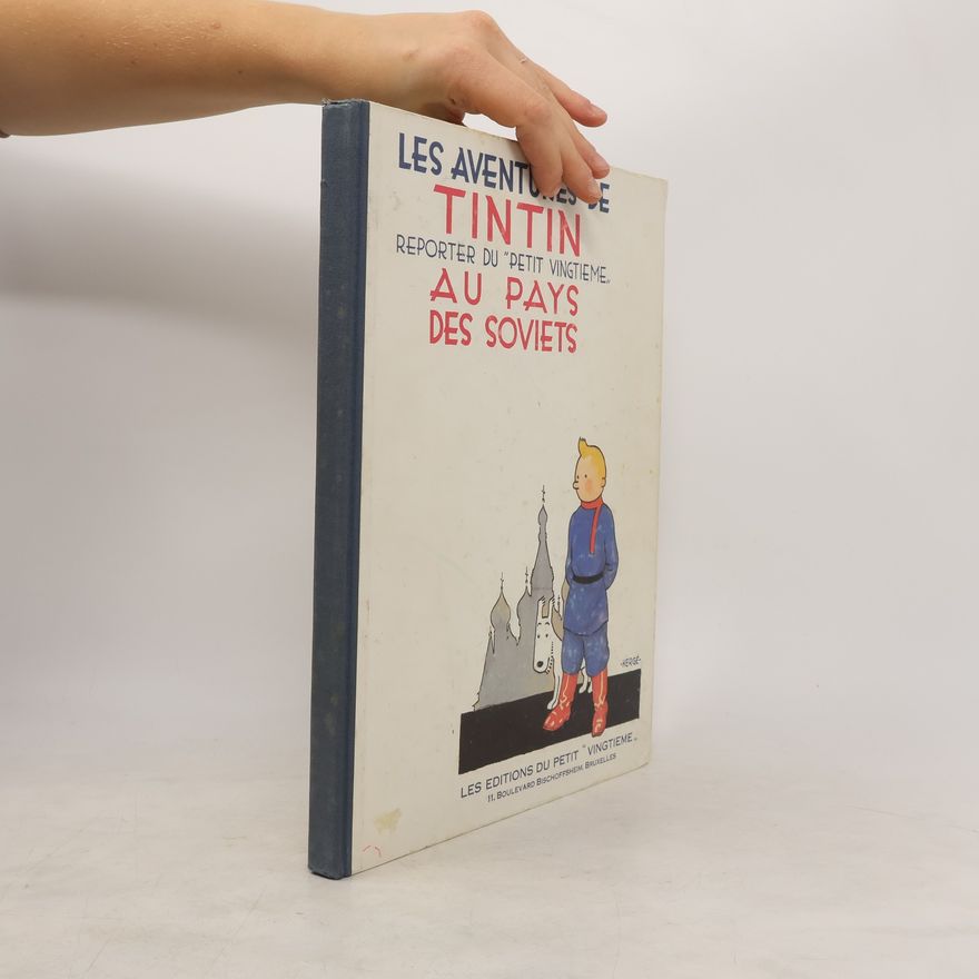 Hergé Tintin Au Pays Des Soviets = Tintin in the Land of the Soviets