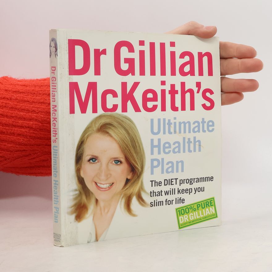 Gillian McKeith Dr Gillian McKeith's ultimate health plan