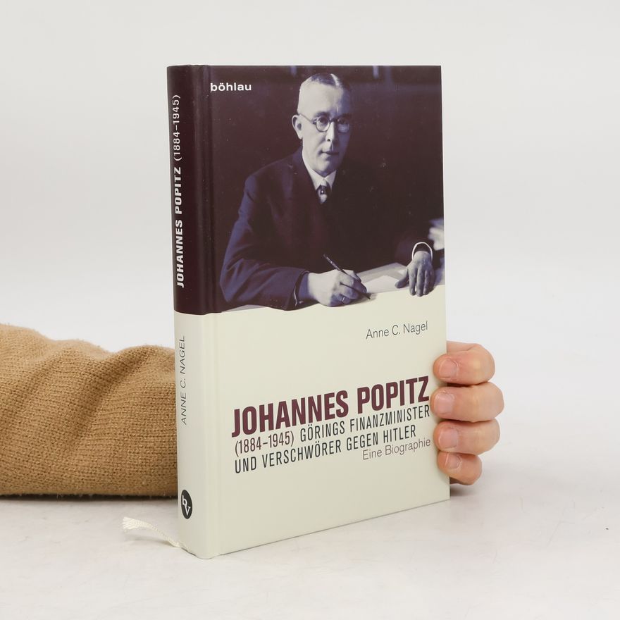 Anne Christine Nagel Johannes Popitz (1884 - 1945)